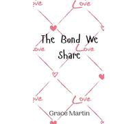 Grace Martin The Bond We Share (Copertina rigida)