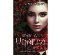 Grace McGinty Seductively Undead In Dark River (Tascabile)