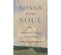 Grace Miglio Pearce Songs from My Soul (Tascabile)