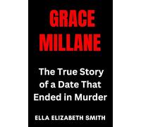Grace Millane: The True Story of a Date That Ended in Murder