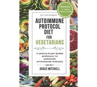 Grace Mitchell Autoimmune Protocol Diet for Vegetarians (Tascabile)