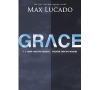 Grace: More Than We Deserve, Greater Than We Imagine