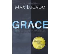 Grace: More Than We Deserve, Greater Than We Imagine
