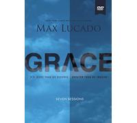 Grace: More Than We Deserve, Greater Than We Imagine: Seven Sessions