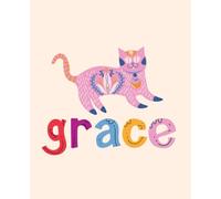 Grace Name Notebook: Personalized Illustrative Cat Journal with Fun Colorful Letters for Everyday Writing. 110 Lined Pages. Soft Matte Cover