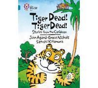 Grace Nichols John Agard Sato Tiger Dead Tiger Dead Stories from t (Tascabile)