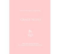Grace Notes: A Christian Journal for Bible Study, Prayer, Sermon Notes, Devotions & Daily Reflection