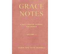 GRACE NOTES: A Daily Prayer Journal for Women Volume 2 ( May to August )