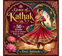 Grace of Kathak Coloring Book | 50 Beautiful Indian Classical Dance Coloring Pages Featuring Graceful Dancers, Flowing Costumes, Ghungroo, Lotus Designs, and Cultural Art