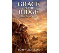 Grace On The Ridge: Thus Far The Road