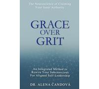 Grace Over Grit: The Neuroscience of Claiming Your Inner Authority
