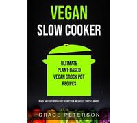 Grace Peterson Vegan Slow Cooker (Tascabile)