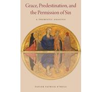 Grace, Predestination, and the Permission of Sin (Copertina rigida)