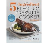 Grace Ramirez The 5-Ingredient Electric Pressure Cooker Cookbook (Tascabile)