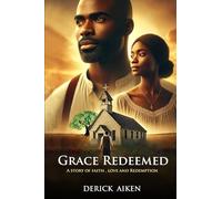 Grace Redeemed: A Story of Faith, Love and Redemption
