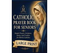 Grace Rette A Large-Print Catholic Prayer Book for Seniors (Tascabile)