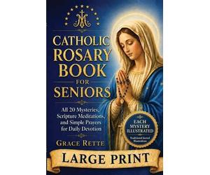 Grace Rette A Large-Print Catholic Rosary Book for Seniors (Tascabile)