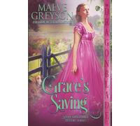 Grace’s Saving: A Regency Historical Romance