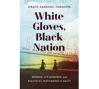Grace Sanders Johnson White Gloves, Black Nation (Copertina rigida)