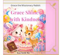 Grace shines with kindness: A gentle story about jealousy and love