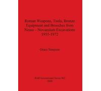 Grace Simpson Roman Weapons, Tools, Bronze Equipment and Brooches fr (Tascabile)