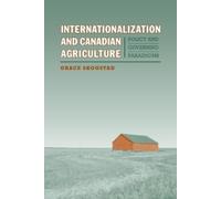 Grace Skogstad Internationalization and Canadian Agriculture (Copertina rigida)