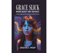 Grace Slick: Where Beauty Met Defiance: A Career Shaped by Risk, Reinvention, and Bold Choices