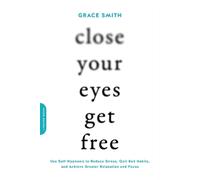 Grace Smith Close Your Eyes, Get Free (Tascabile)