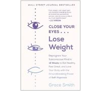 Grace Smith Close Your Eyes, Lose Weight (Tascabile)
