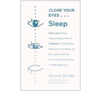Grace Smith Close Your Eyes, Sleep (Tascabile)