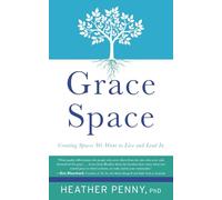 Grace Space: Creating Spaces We Want to Live and Lead In