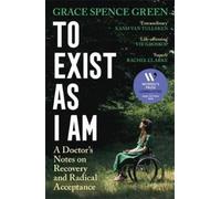 Grace Spence Green To Exist As I Am (Tascabile)
