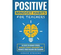 Grace Stevens Positive Mindset Habits for Teachers (Tascabile)