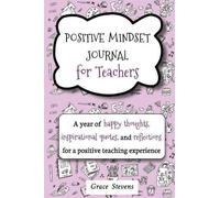 Grace Stevens Positive Mindset Journal For Teachers (Tascabile)