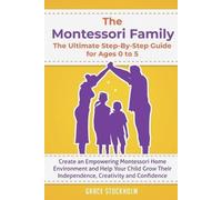 Grace Stockholm The Montessori Family, The Ultimate Step-By-Step Gui (Tascabile)