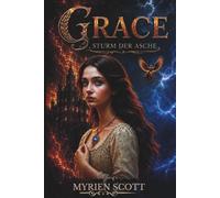 Grace - Sturm der Asche: Band 1