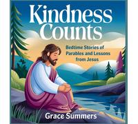 Grace Summers Kindness Counts: Bedtime Stories Of Parables an (Copertina rigida)