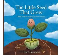 Grace Summers The Little Seed That Grew (Tascabile)