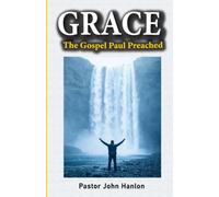 GRACE: The gospel Paul preached