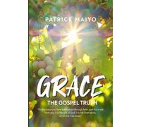 Grace: The Gospel Truth