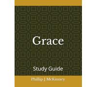 Grace: The Long Work of Love: Study Guide