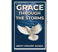 GRACE THROUGH THE STORMS