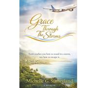 Grace Through The Storms: Faith teaches you how to stand in a storm, not how to escape it.
