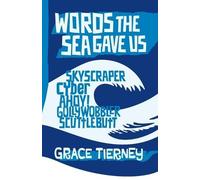 Grace Tierney Words The Sea Gave Us (Tascabile) Wordfoolery Words