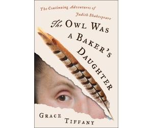 Grace Tiffany The Owl Was a Baker’s Daughter (Copertina rigida)