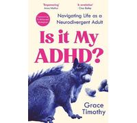 Grace Timothy Is It My ADHD? (Tascabile)