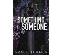 Grace Turner Something to Someone (Someone, Somewhere #2) (Tascabile)