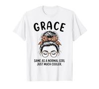 Grace uguale a Una Ragazza Normale Solo Un Nome Molto più Cool Ragazza Maglietta