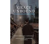 Patra Sevastiades Bishop Demetrios C. Kantzavel Grace Unbound (Copertina rigida)