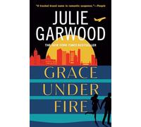 Julie Garwood – Grace Under Fire – Tascabile